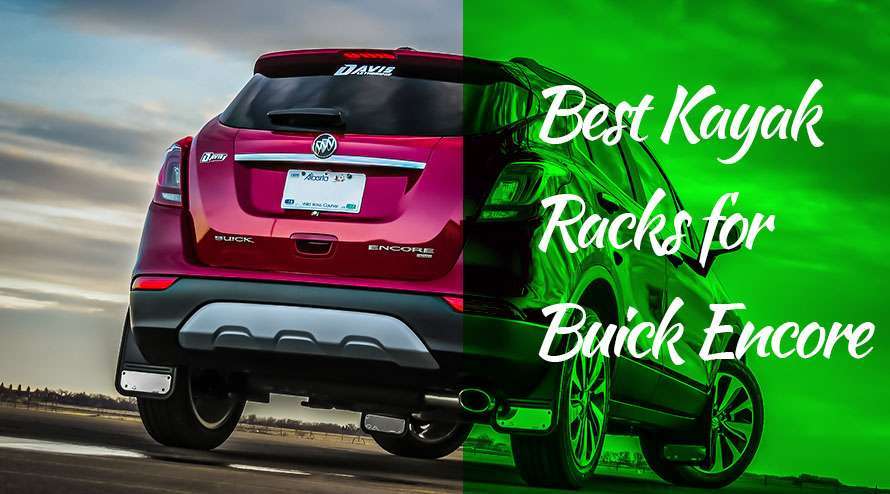Best Kayak Racks for Buick Encore
