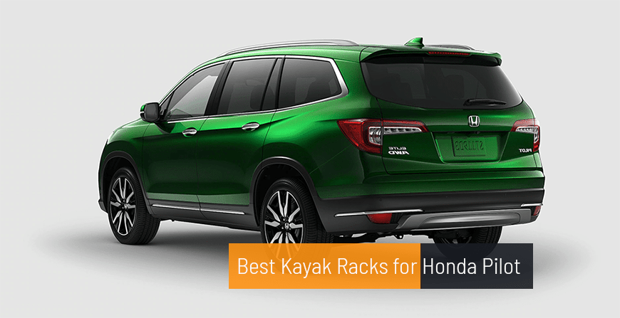 Best Kayak Racks for Honda Pilot