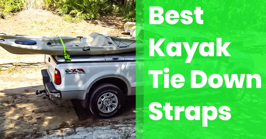 Best Kayak Tie Down Straps
