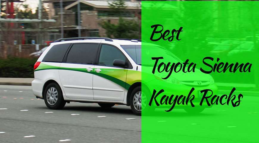 Best Toyota Sienna Kayak Racks